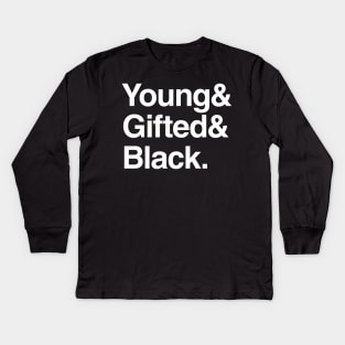 Young & Gifted & Black Kids Long Sleeve T-Shirt